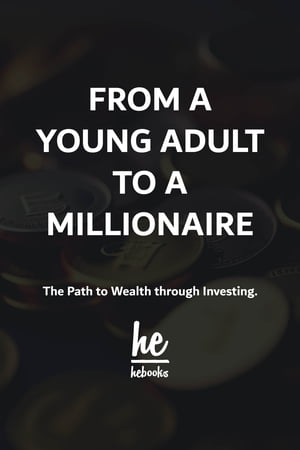 From A Young Adult to A Millionaire