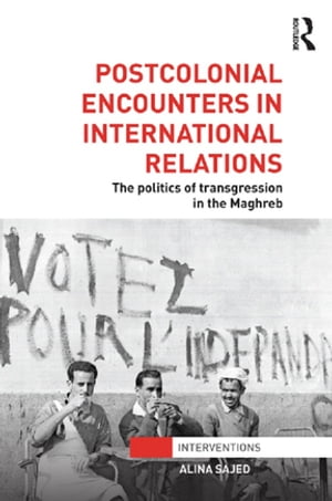 Postcolonial Encounters in International Relations