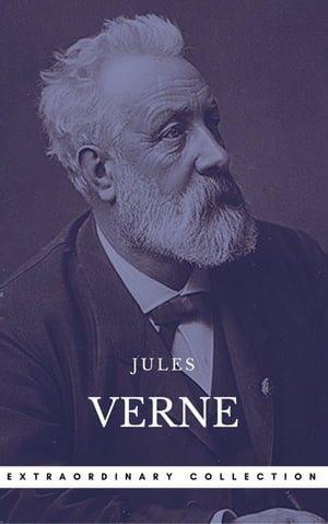 Verne, Jules: The Extraordinary Voyages Collection (Book Center) (The Greatest Writers of All Time)【電子書籍】 Jules Verne