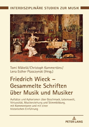 Friedrich Wieck – Gesammelte Schriften ueber Musik und Musiker