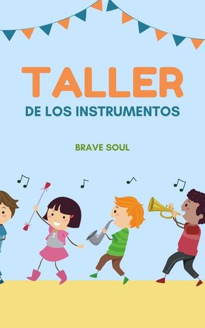 ŷKoboŻҽҥȥ㤨Taller de los Instrumentos Boys and Girls, #1Żҽҡ[ Brave Soul ]פβǤʤ300ߤˤʤޤ