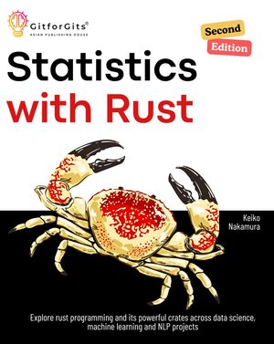 ŷKoboŻҽҥȥ㤨Statistics with Rust, Second Edition Explore rust programming and its powerful crates across data science, machine learning and NLP projectsŻҽҡ[ Keiko Nakamura ]פβǤʤ5,534ߤˤʤޤ