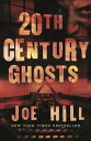 20th Century Ghosts Featuring The Black Phone and other stories【電子書籍】[ Joe Hill ]