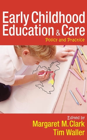 Early Childhood Education and Care Policy and Practice【電子書籍】