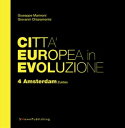 Citt? Europea in Evoluzione. 4 Amsterdam Zuidas