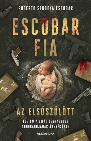 Escobar fia, az elsőszülött