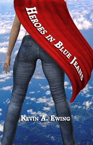 Heroes in Blue Jeans【電子書籍】[ Kevin A,