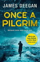 Once A Pilgrim (John Carr, Book 1)【電子書籍】 James Deegan