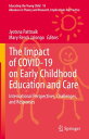 The Impact of COVID-19 on Early Childhood Education and Care International Persp...