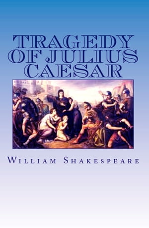 The Tragedy of Julius Caesar