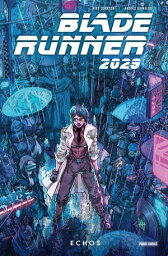 Blade Runner 2029 (Band 2) - Echos【電子書籍】[ Mike Johnson ]