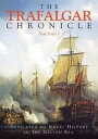 The Trafalgar Chronicle Dedicated to Naval History in the Nelson Era: New Series...