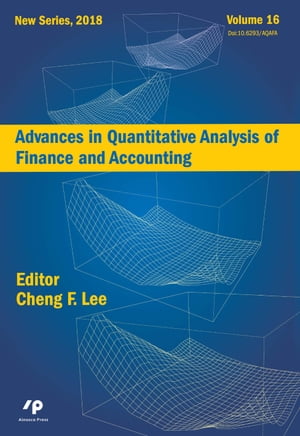 Advances in Quantitative Analysis of Finance and Accounting (New Series) Vol．16