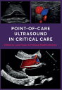 Point-of-Care Ultrasound in Critical Care【電子書籍】