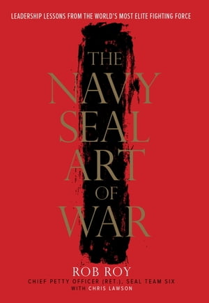 The Navy SEAL Art of War