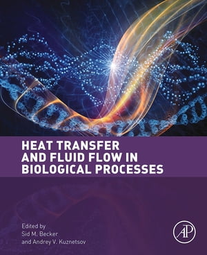 ŷKoboŻҽҥȥ㤨Heat Transfer and Fluid Flow in Biological ProcessesŻҽҡۡפβǤʤ13,217ߤˤʤޤ