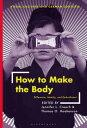 How to Make the Body Difference, Identity, and Embodiment【電子書籍】(3)