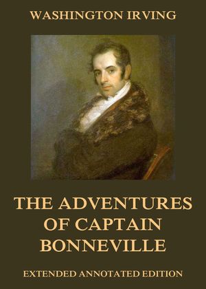ŷKoboŻҽҥȥ㤨The Adventures Of Captain BonnevilleŻҽҡ[ Washington Irving ]פβǤʤ200ߤˤʤޤ