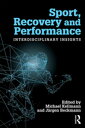 Sport, Recovery, and Performance Interdisciplinary Insights