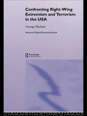 Confronting Right Wing Extremism and Terrorism in the USA