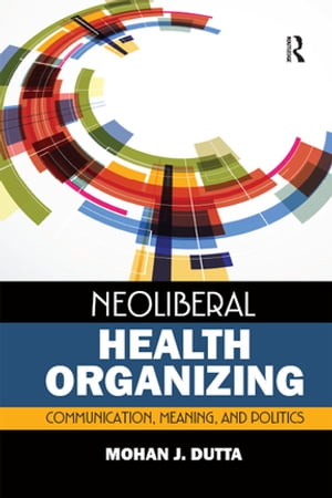 Neoliberal Health Organizing