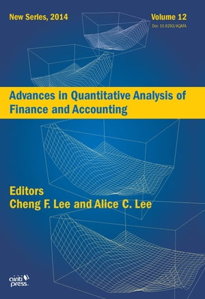 Advances in Quantitative Analysis of Finance and Accounting (New Series) Vol．12