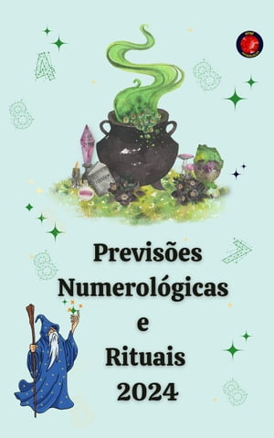 Previsões Numerológicas e Rituais 2024