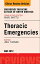 Thoracic Emergencies, An Issue of Emergency Medicine Clinics