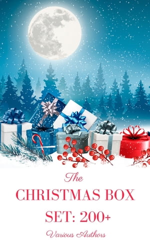 CHRISTMAS Box Set: 200+ The Gift of the Magi, A Christmas Carol, The Heavenly,Bough, The Wonderful Life of Christ…【電子書籍】[ Charles Dickens ]