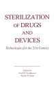 Sterilization of Drugs and Devices Technologies for the 21st Century【電子書籍】[ Fred...