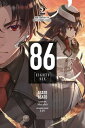 86--EIGHTY-SIX, Vol. 2 (light novel) Run Through the Battlefront (Start)【電子書籍】 Asato Asato