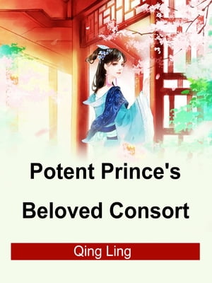 Potent Prince's Beloved Consort