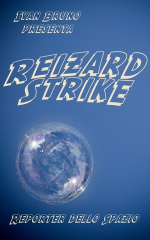 Reizard Strike Reporter dello spazio【電子書