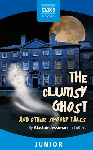 The Clumsy Ghost and Other Stories