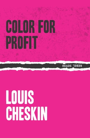 Color For Profit【電子書籍】[ Louis Cheskin ]