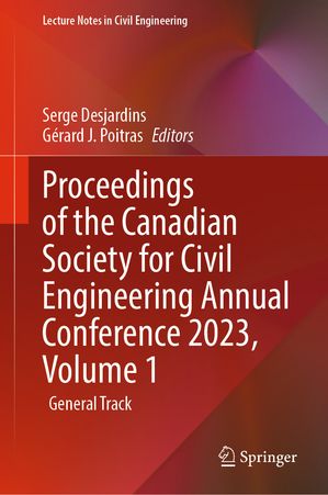 Proceedings of the Canadian Society for Civil Engineering Annual Conference 2023, Volume 1 General Track【電子書籍】