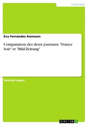 Comparaison des deux journaux 'France Soir' et 'Bild-Zeitung'