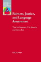 Fairness, Justice and Language Assessment【電子書籍】 Tim McNamara