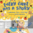 Every Cake Has a Story【電子書籍】 Christina Tosi