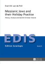 Messianic Jews and their Holiday Practice History,