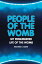 People Of The Womb: My Remembered Life of the Womb