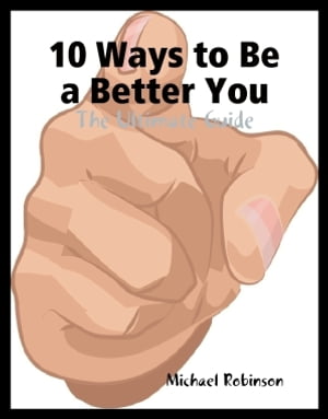 10 Ways to Be a Better You