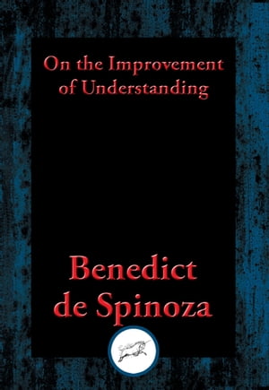 On the Improvement of UnderstandingŻҽҡ[ Benedict de Spinoza ]