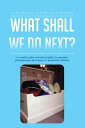 What Shall We Do Next? A Creative Play and Story Guide for Parents, Grandparents...