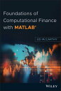 Foundations of Computational Finance with MATLAB【電子書籍】 Ed McCarthy
