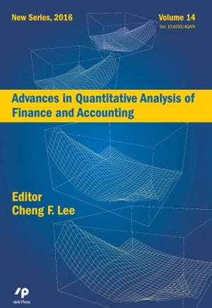 Advances in Quantitative Analysis of Finance and Accounting (New Series) Vol．14