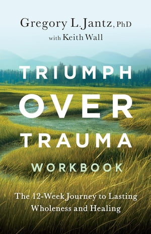 Triumph Over Trauma Workbook