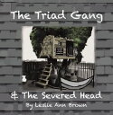 The Triad Gang and the Severed Head