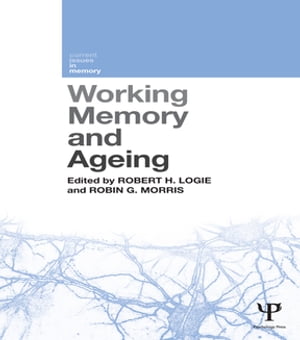 Working Memory and Ageing【電子書籍】