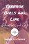 Teenage Girls and Life Lessons for Good Girls Short Read, #8【電子書籍】[ Sophia Ava Turner ]